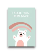A6 Ansichtkaart - IJsbeer - I hate you this much