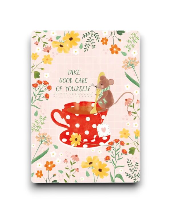 A6 Ansichtkaart - Take good care of yourself (muis met theekopje)